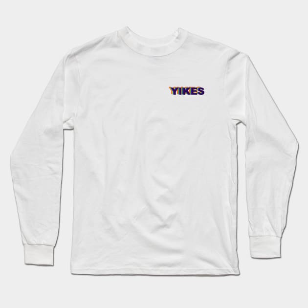 Yikes Rainbow Long Sleeve T-Shirt by TheWildOrchid